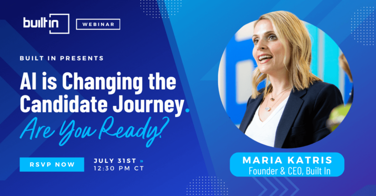 Maria Katris speaking at a Built In webinar titled "AI is Changing the Candidate Journey. Are You Ready?" on July 31 at 12:30 PM CT